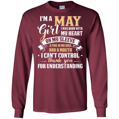 Im A May Girl I Was Born With My Heart On My Sleeve Maroon