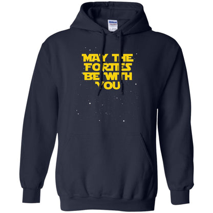 May The Forties Be With You Funny 40th Birthday Shirt Navy