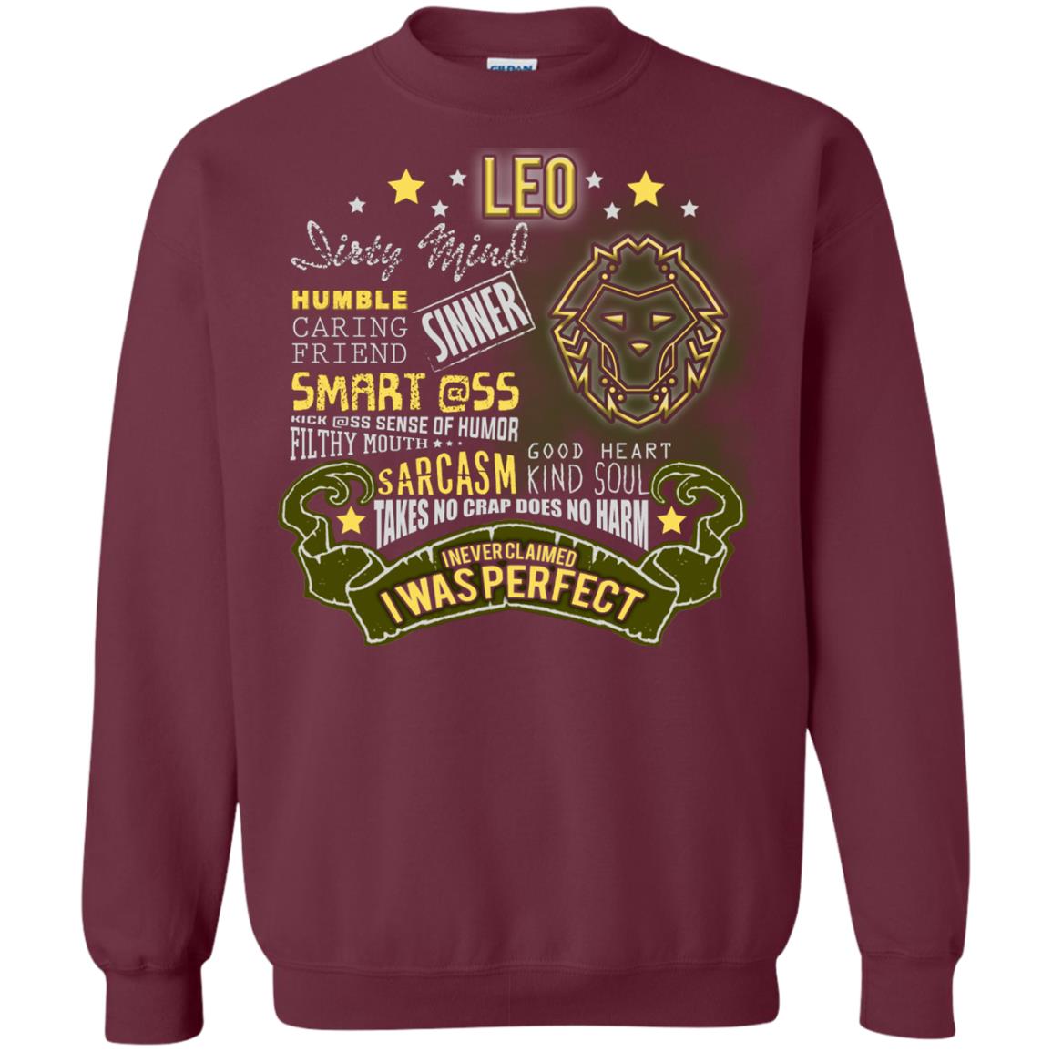 Dirty Mind Humble Caring Friend Filthy Sinner Mouth Good Heart Kind I Never Clamed I Was Perfect Leo Birthday Maroon