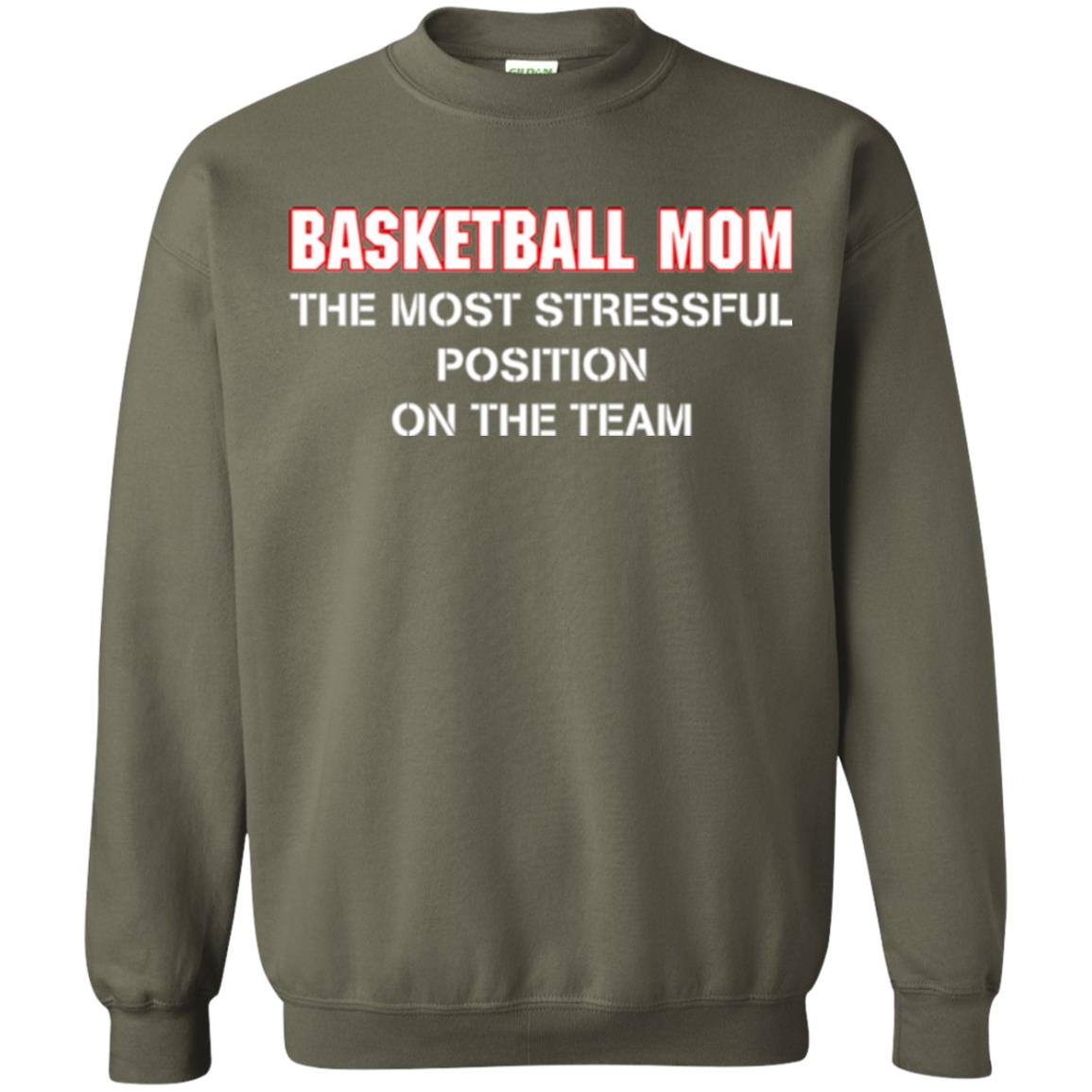 Basketball Lover T-shirt The Most Stressful Position Position On The Team Military Green