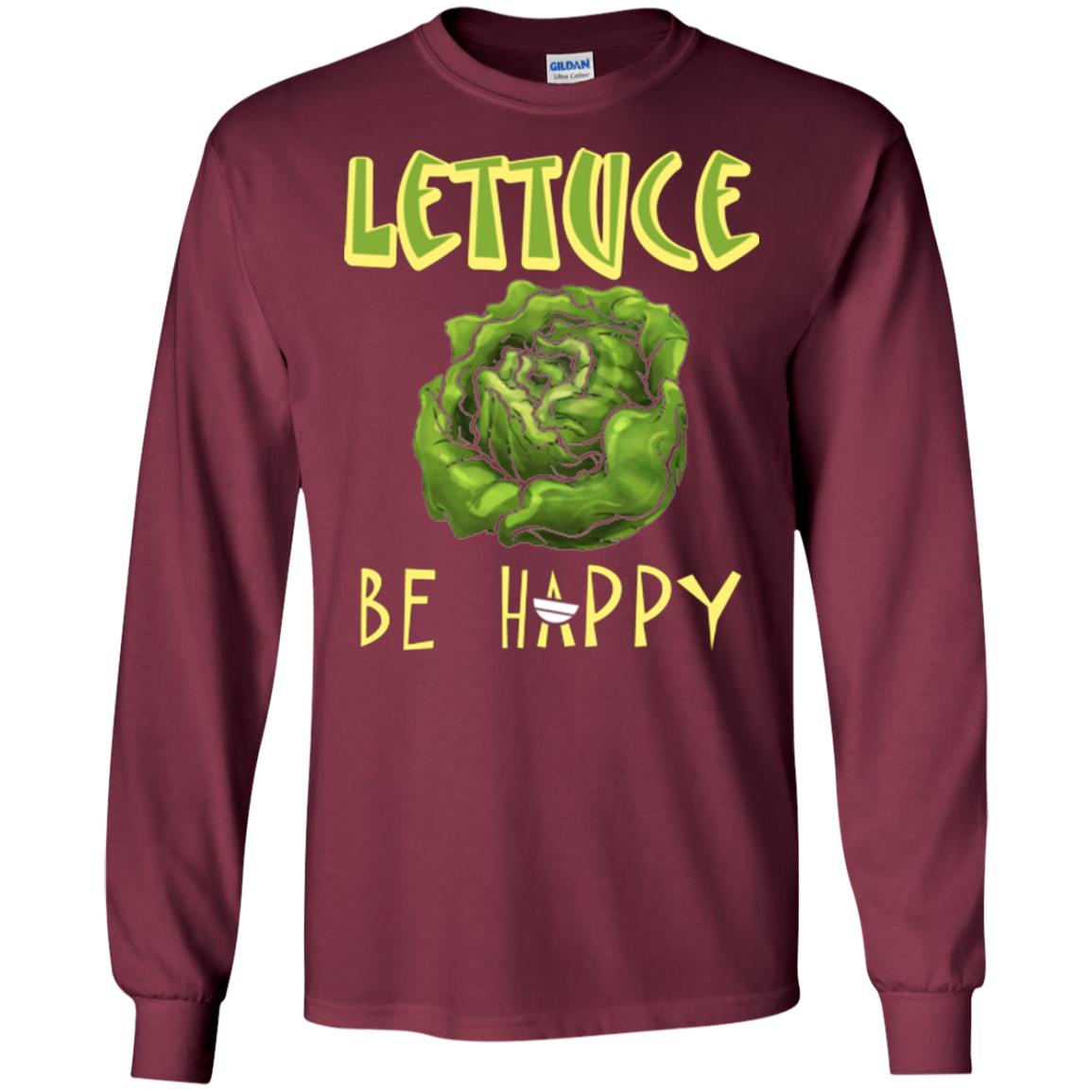 Lettuce Be Happy Lettuce Lover T-shirt Maroon