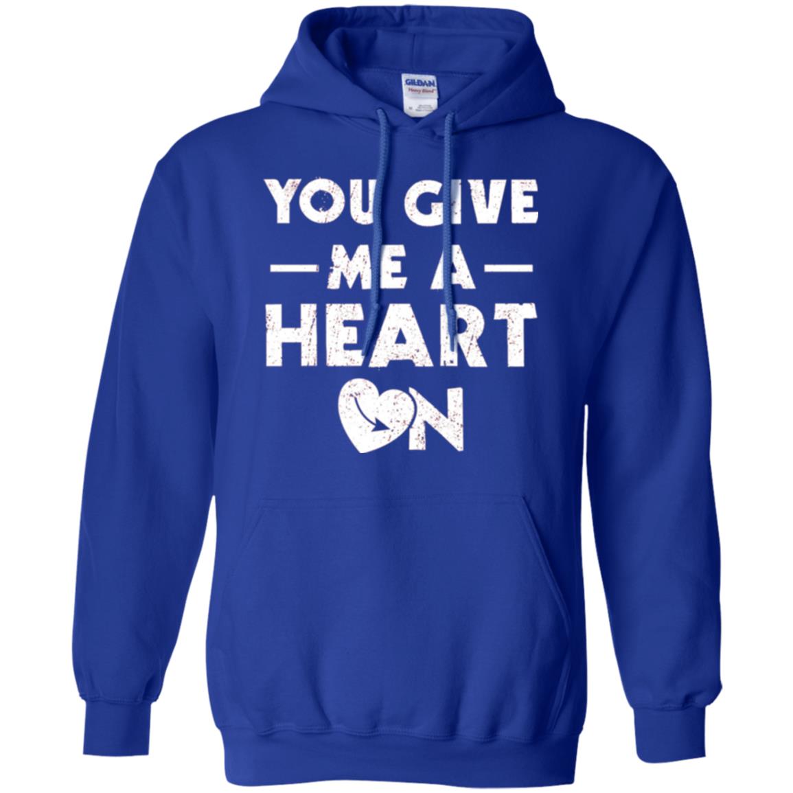 Funny Valentine_s Day Saying T-shirt You Give Me A Heart On Royal