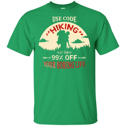 Use Code Hiking To Get 99% Off Your Boring Life Shirt Irish Green