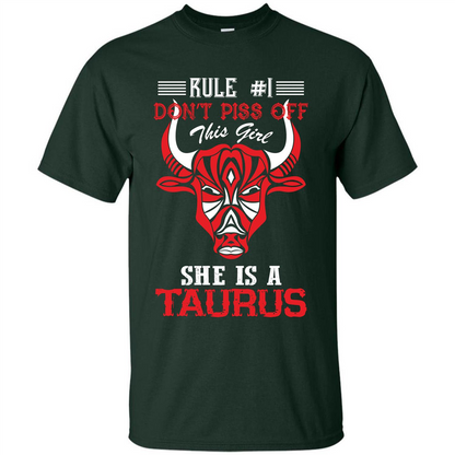 Taurus T-shirt Rule Don’t Piss Off This Girl She Is A Taurus Forest Green