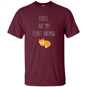 Foxes Are My Spirit Animal Fox T-Shirt