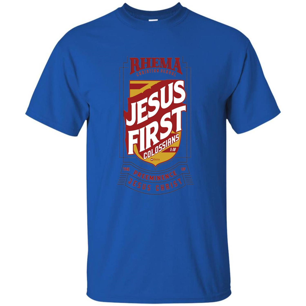 Jesus First T-shirt Jesus Christ Royal