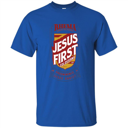 Jesus First T-shirt Jesus Christ Royal