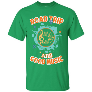 Road Trip And Good Music T-shirt