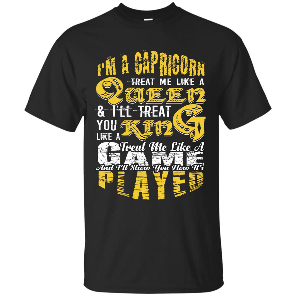 Capricorn T-shirt Im A Caprion Treat Me Like A Queen