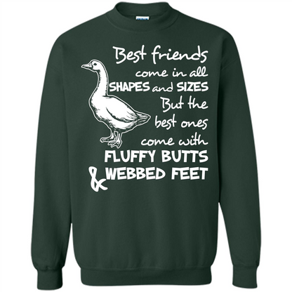 Best Friends Come In All Shapes And Sizes But The Best Ones Come With Fluffy Butts _ Webbed Feet Forest Green