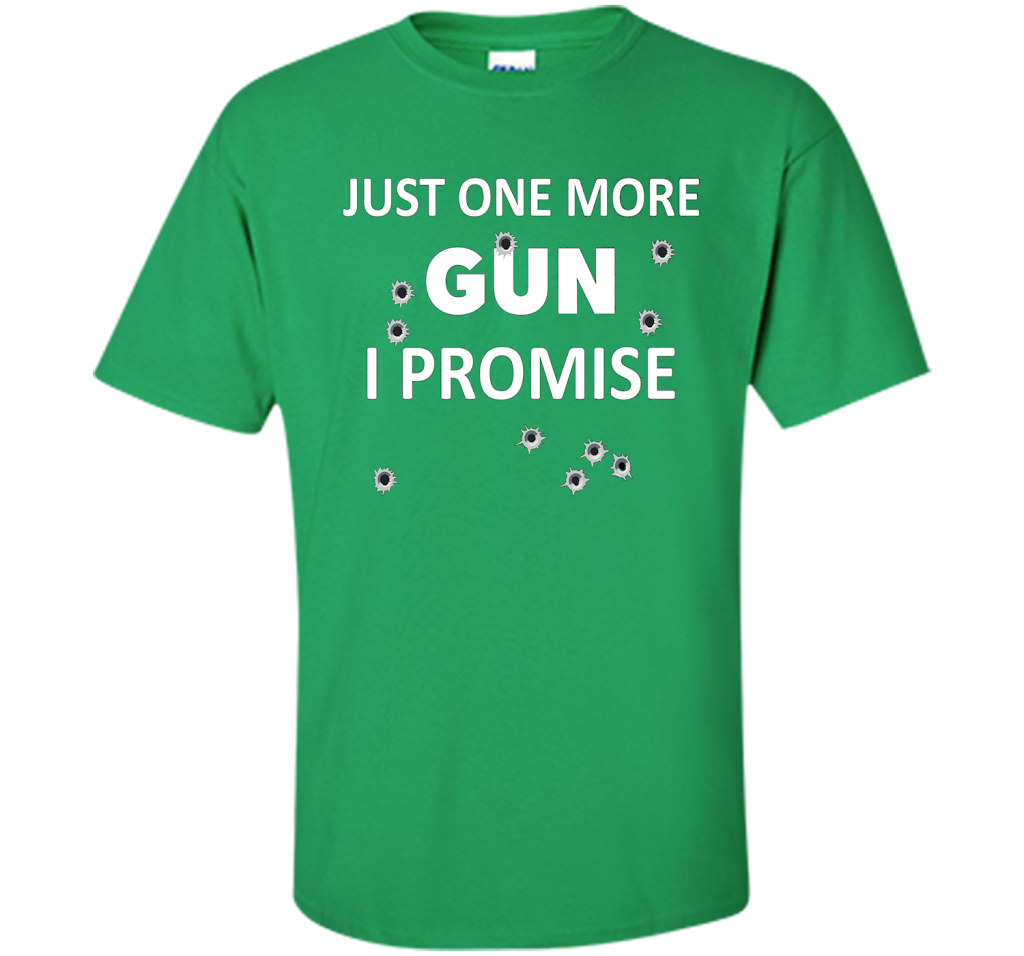 Gun Rights T-shirt Just One More Gun Irish Green