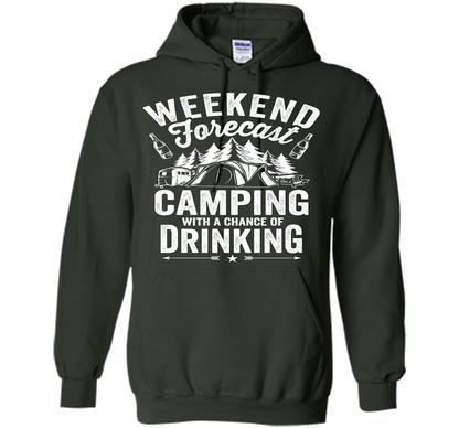 Weekend Forecast Camping With A Chance Of Drinking Shirt shirt Forest Green