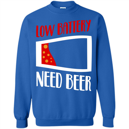 Beer T-shirt Low Battery Need Beer T-shirt Royal