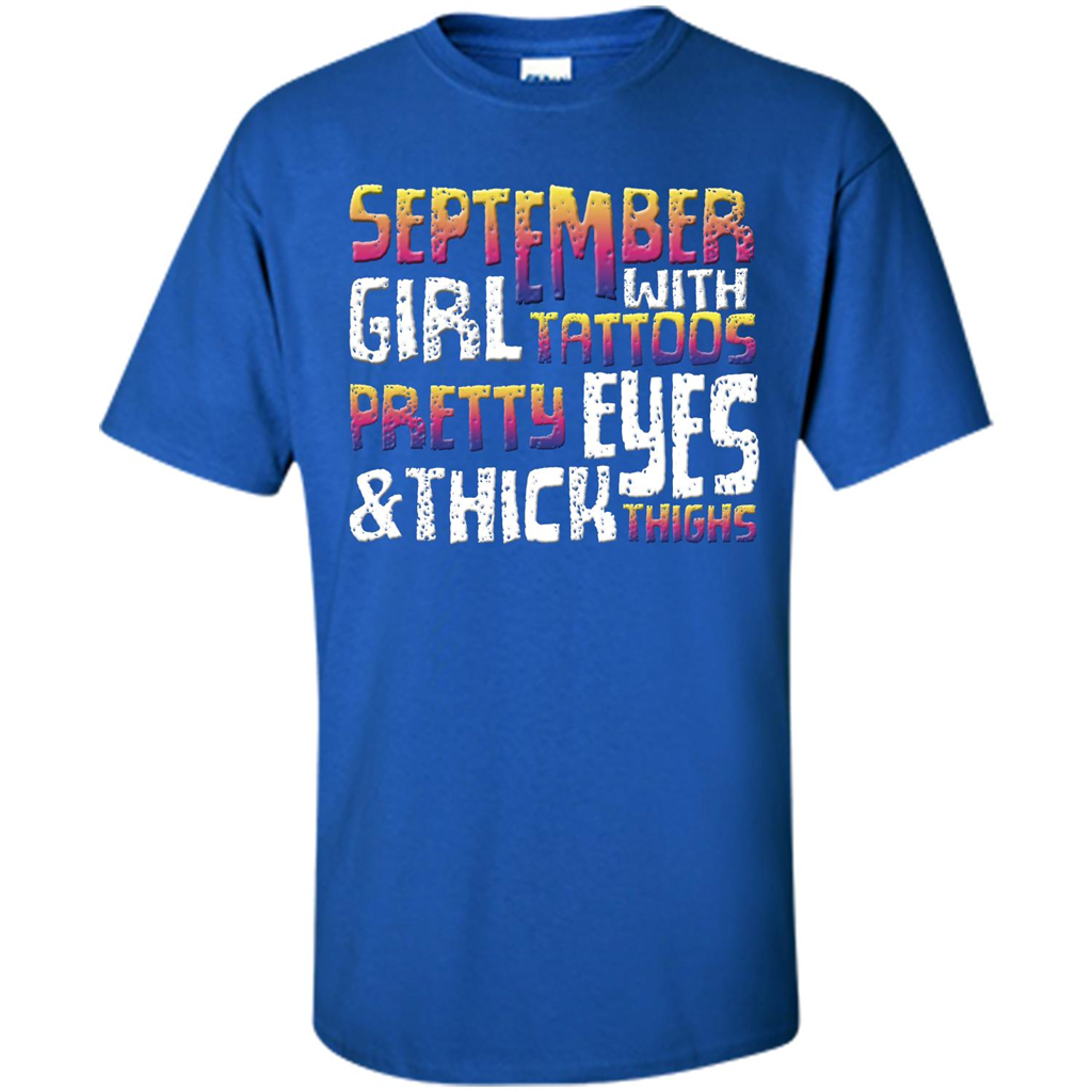 September Girl T-shirt With Tattoos Pretty Eyes and Thick Thighs Royal