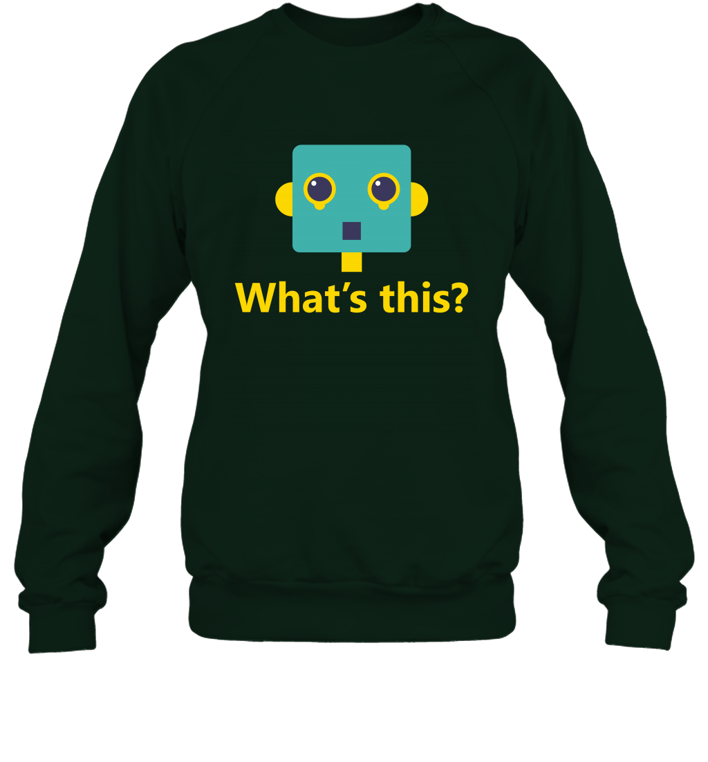 What's This Funny Robot Shirt Sweatshirt Sweatshirt Forest