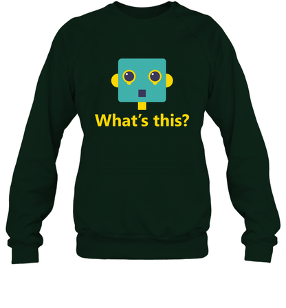 What's This Funny Robot Shirt Sweatshirt Sweatshirt Forest