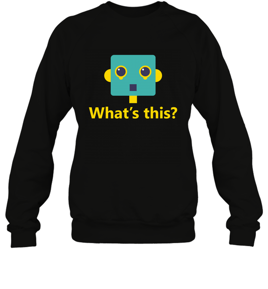 What's This Funny Robot Shirt Sweatshirt Sweatshirt Black
