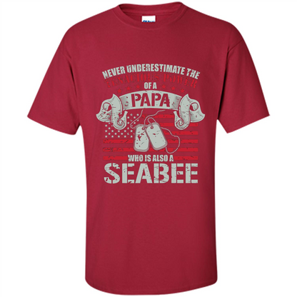 Papa Seabee Tshirt Never Underestimaate The Tenacious Power Of A Papa Cardinal