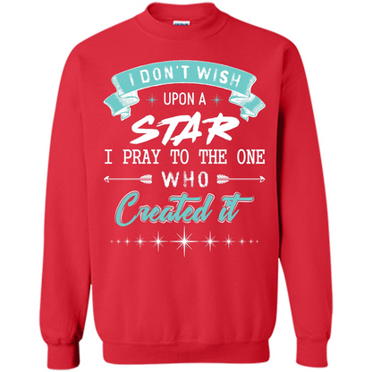 Christian T-shirt I Don’t Wish Upon A Star I Pray To The One Red