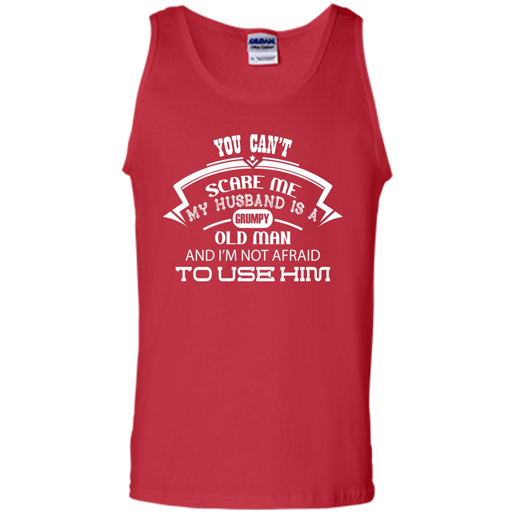 Wife T-shirt You CanŠ—Èt Scare Me My Husband Is A Grumpy Old Man Red