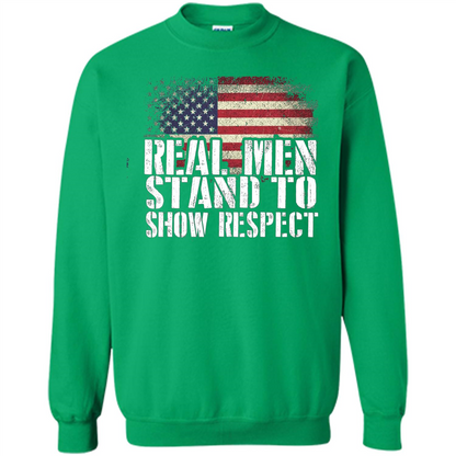 Military T-shirt Real Men Stand To Show Respect Irish Green