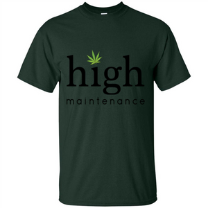 Funny High Maintenance T-shirt