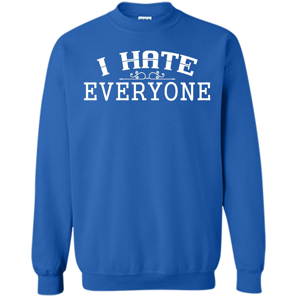 Funny T-shirt I Hate Everyone Royal