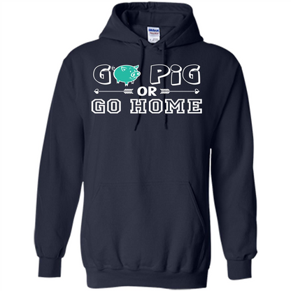 Pig T-shirt Go Pig Or Go Home T-shirt