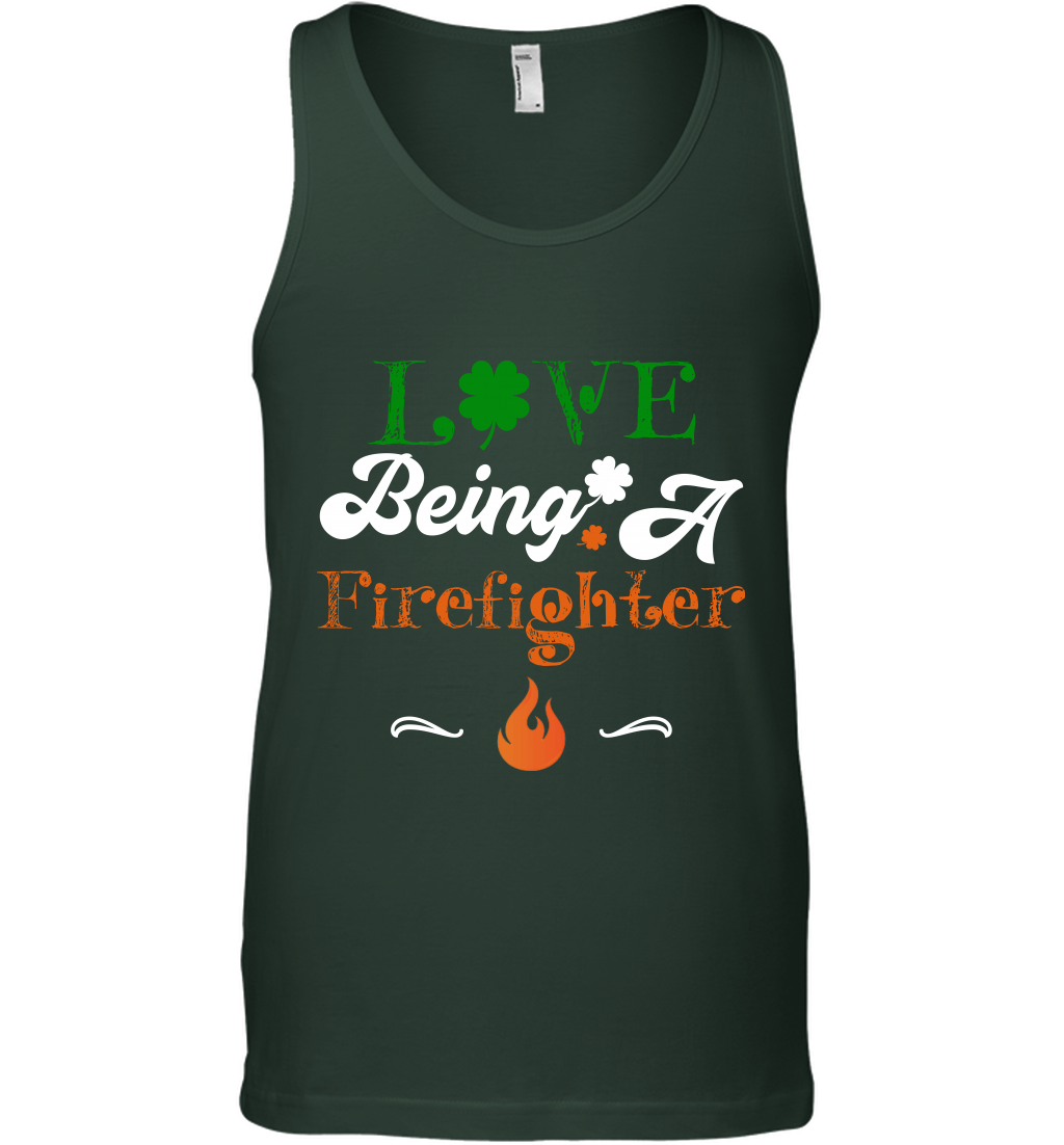Love Being A Firefighter Saint Patricks Day Shirt Tank Top Forest Green