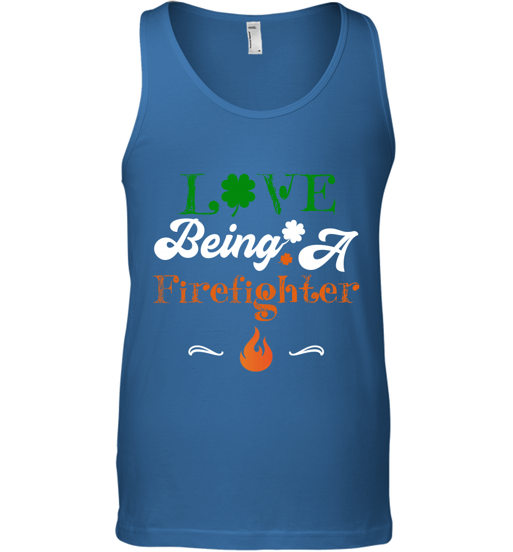 Love Being A Firefighter Saint Patricks Day Shirt Tank Top Royal