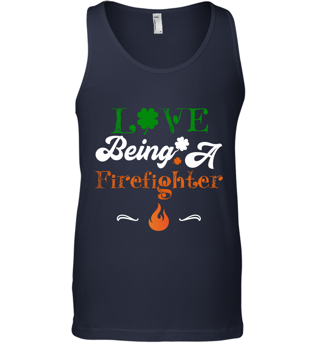 Love Being A Firefighter Saint Patricks Day Shirt Tank Top Navy