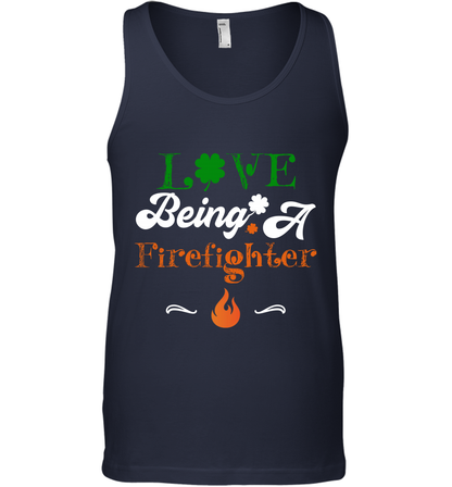 Love Being A Firefighter Saint Patricks Day Shirt Tank Top Navy