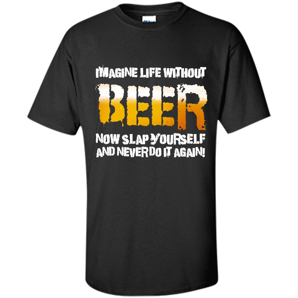 Beer T-shirt Imagine Life Without Beer Black
