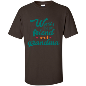 Grandma T-shirt World‰۪s Best Friend And Grandma