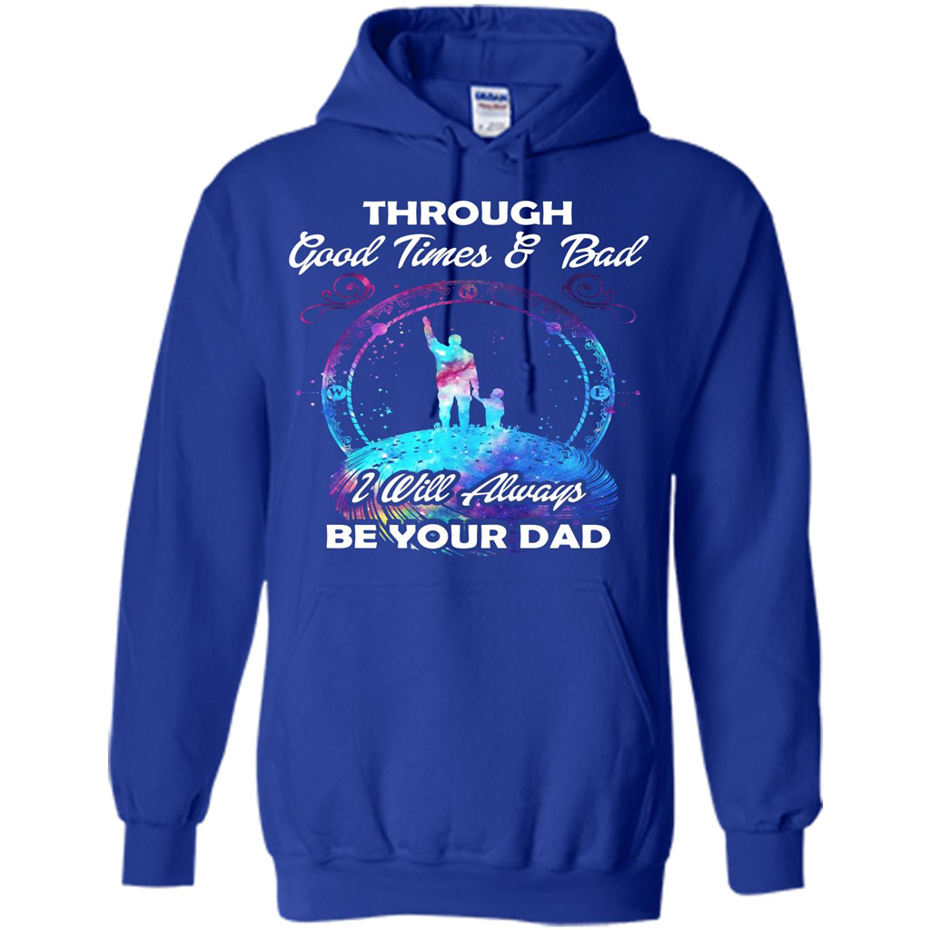 Fathers Day T-shirt I Will Always Be Your Dad. Royal