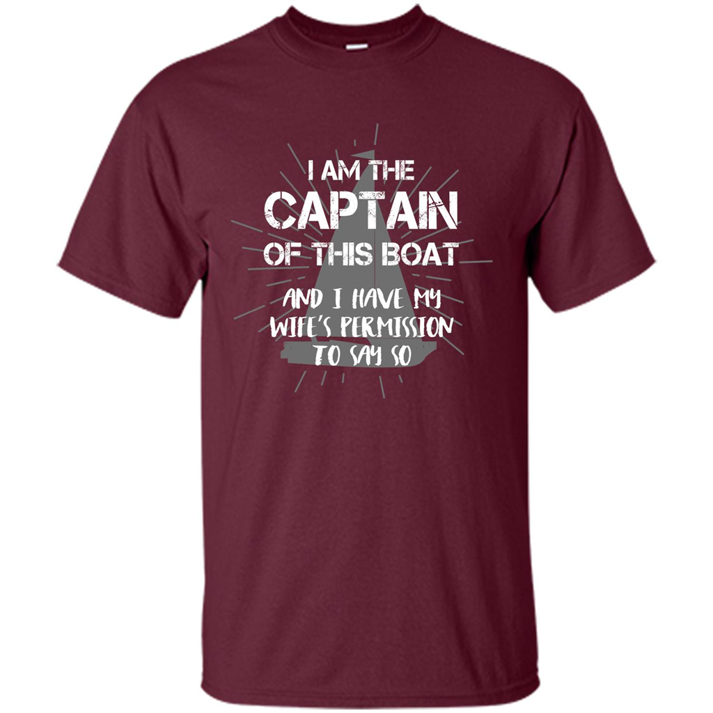 I Am The Captain Of This Boat Maroon