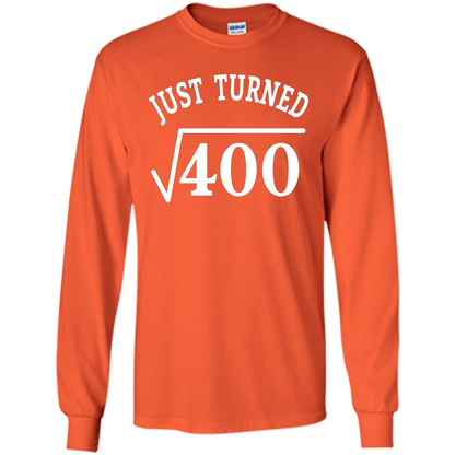 Birthday Gift T-shirt 20 Years Old Just Turn Square Root 400 T-shirt Orange