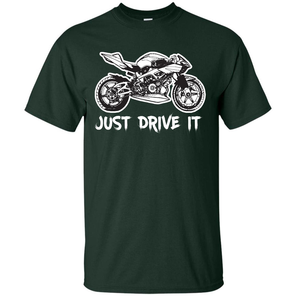 Just Drive It T-shirt