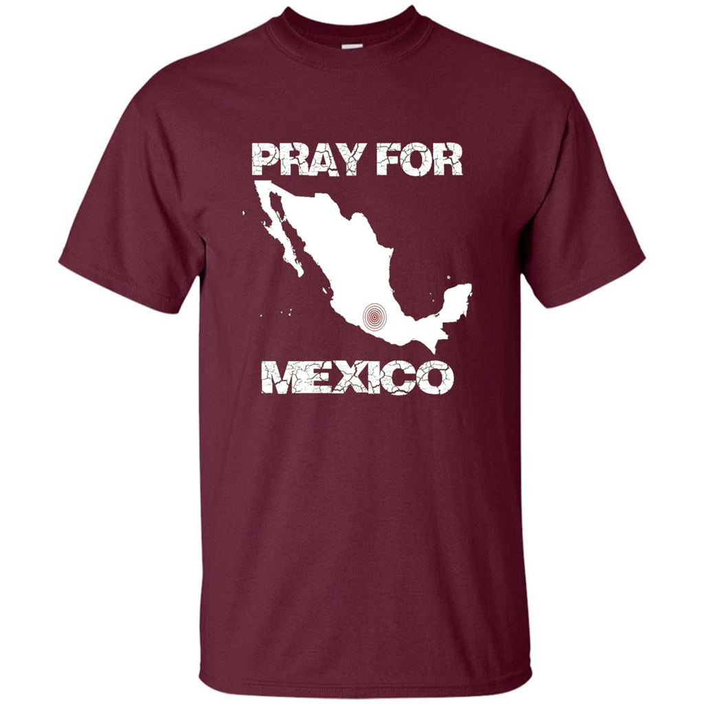 Pray For Mexico T-Shirt | Pray For Mexico Tshirt Maroon