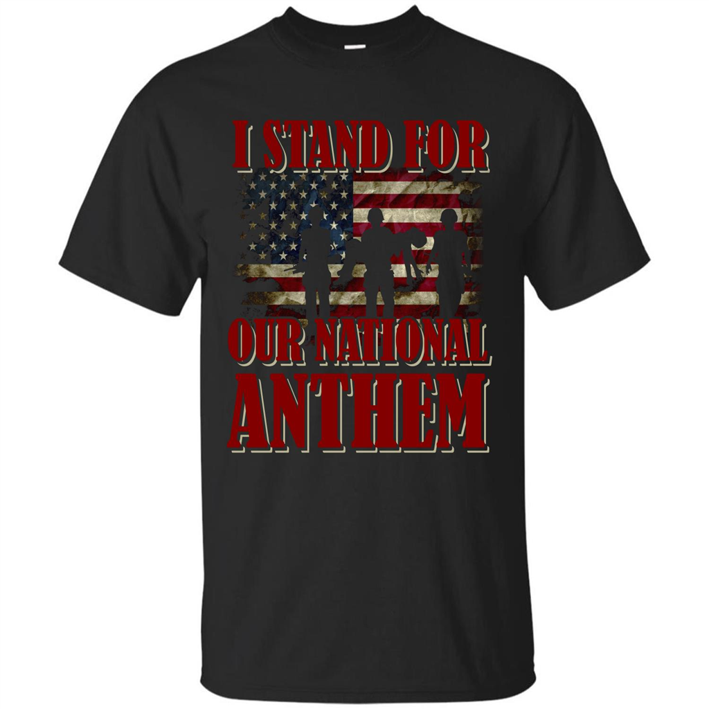 Military T-shirt I Stand For Our National Anthem T-shirt Black