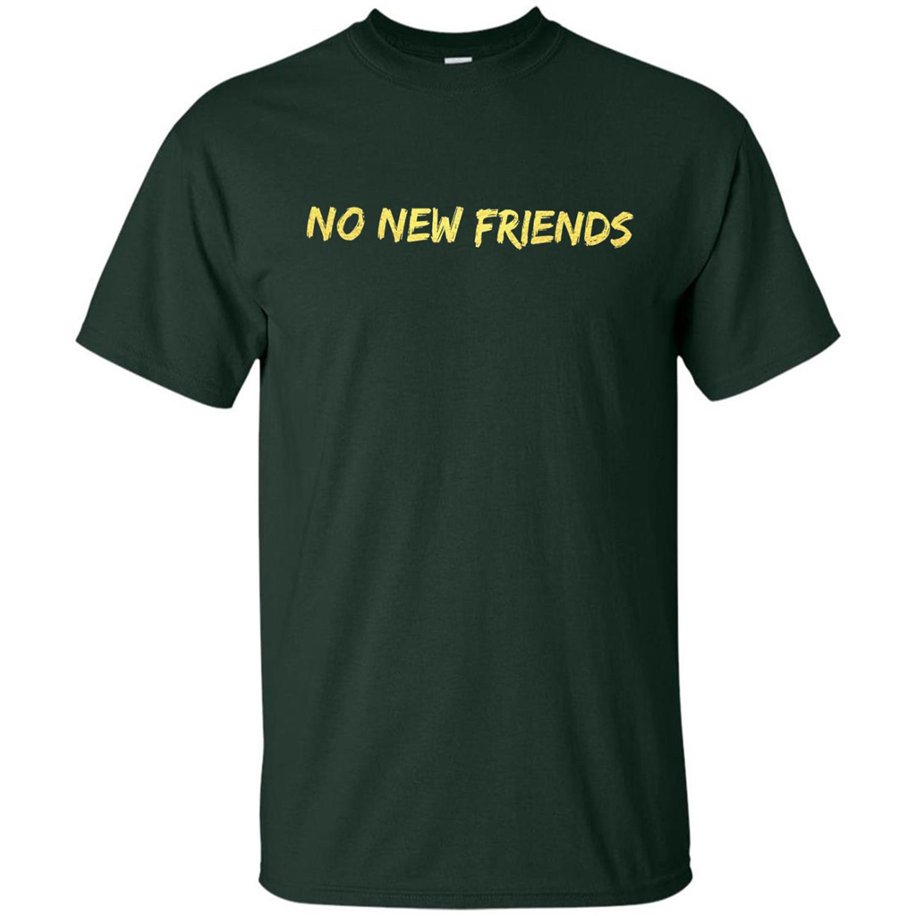 No New Friends T-Shirt Forest Green