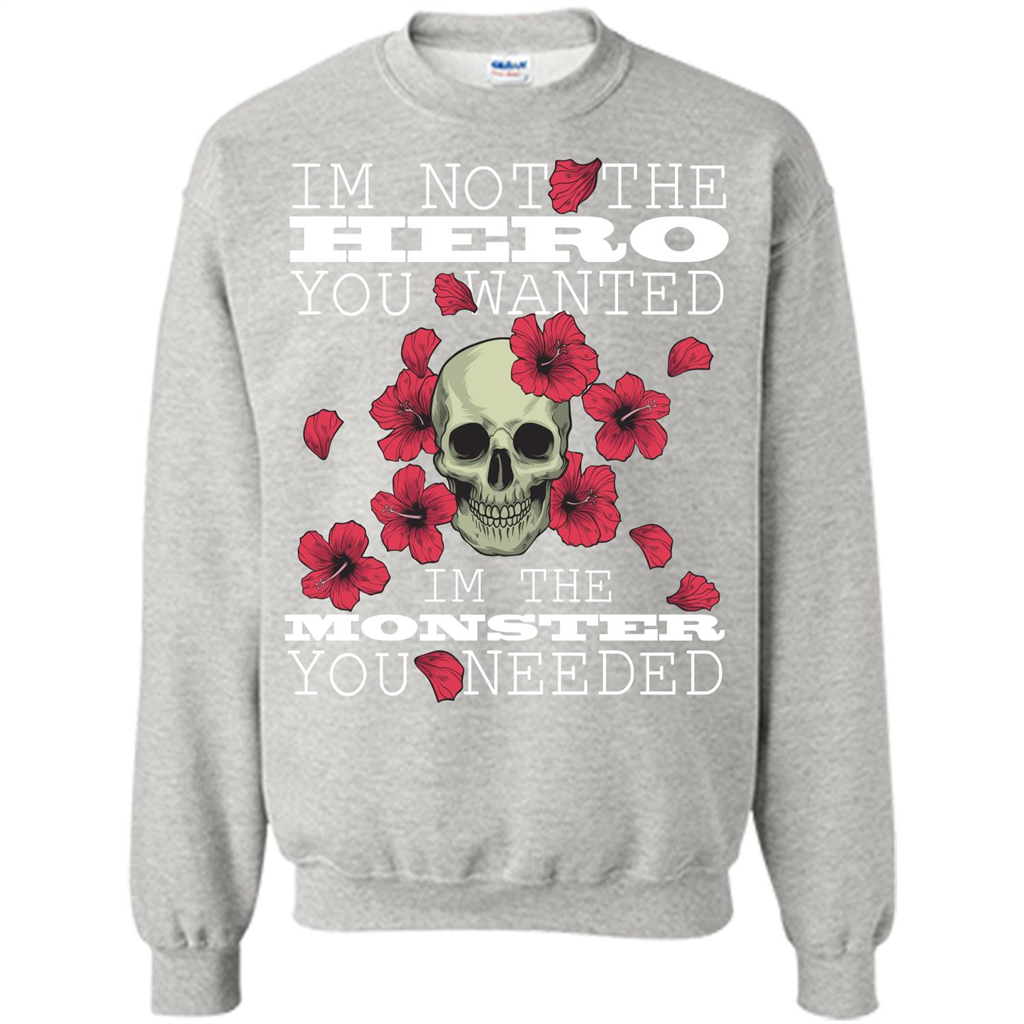 Funny T-shirt I'm Not The Hero You Wanted I'm The Monster You Needed Ash