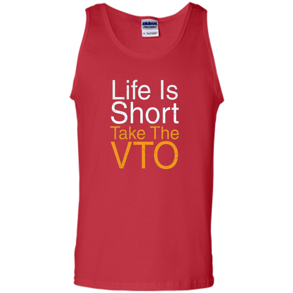 Life Is Short Take The VTO T Shirt Red