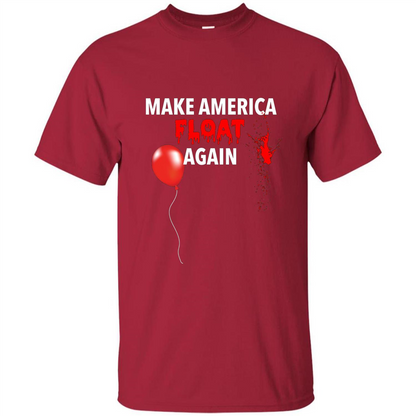 Make America Float Again T-Shirt Halloween Horror T-shirt Cardinal