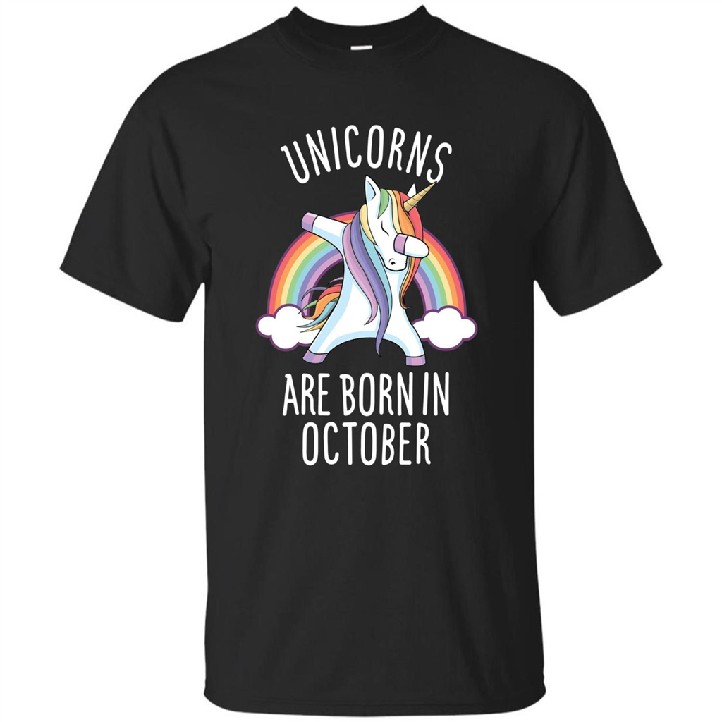 October Birthday T-shirt Unicorns Are Born In October Dabbing Black