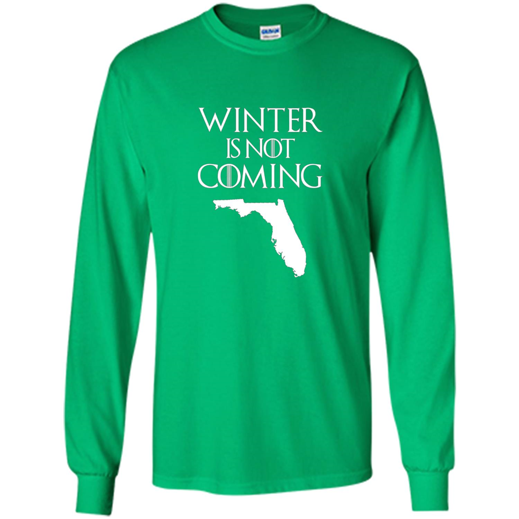 Florida Funny T shirt Winter Is Not Coming Irish Green