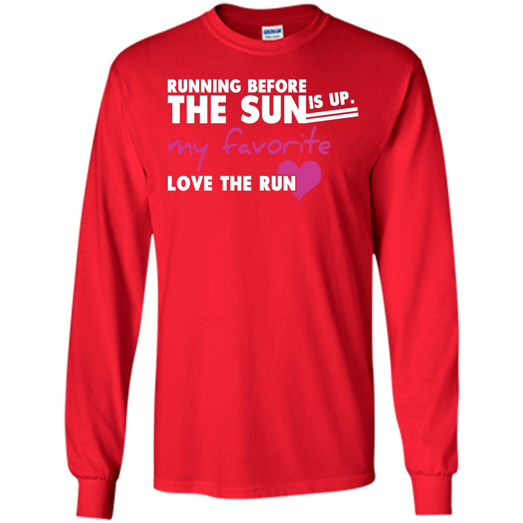 Runner T-shirt Running Before The Sun Is Up T-shirt