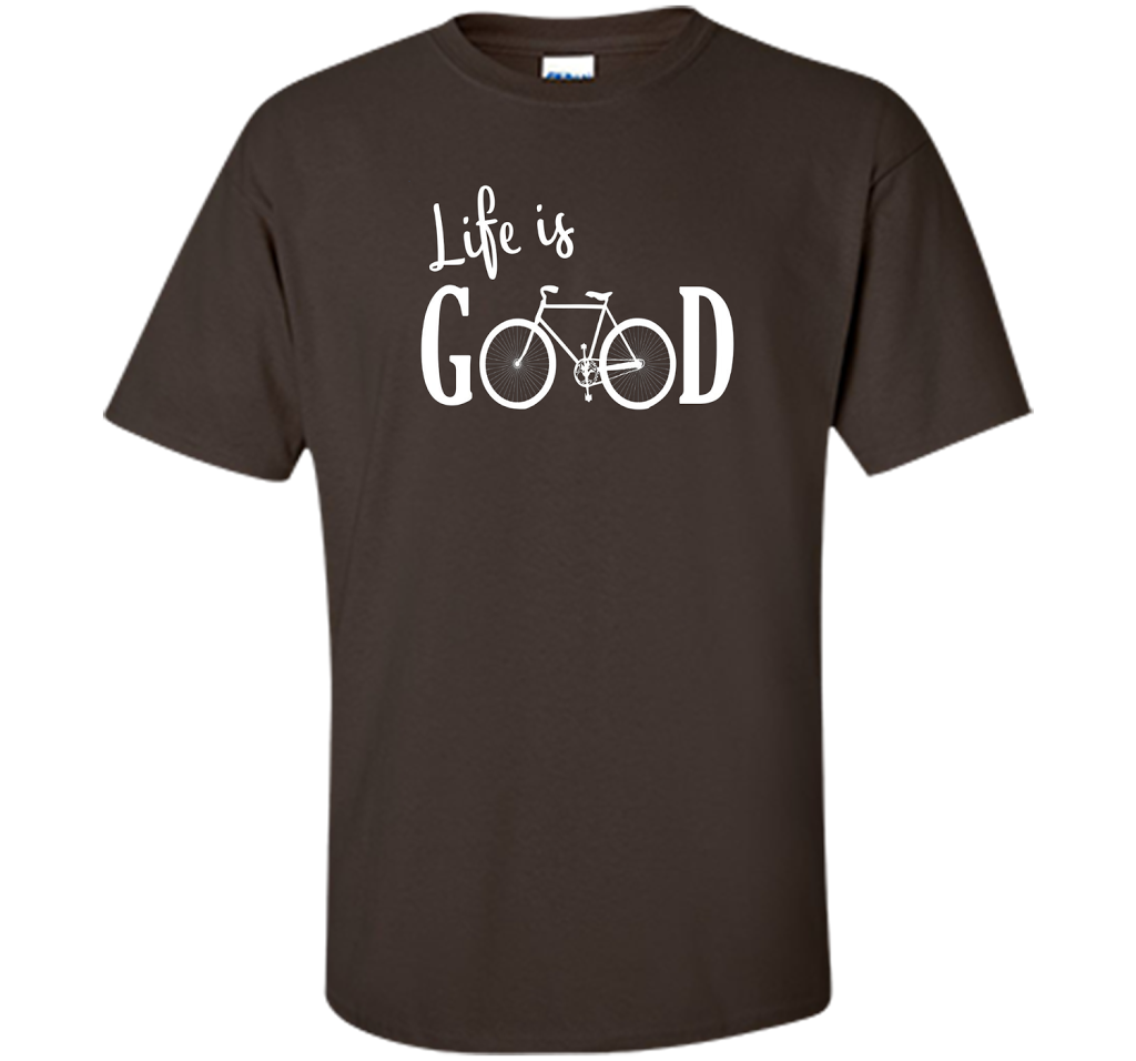 Life is Good Shirt Bicycle Shirt shirt Dark Chocolate