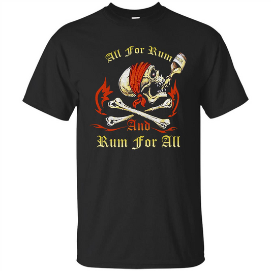 Rum T-shirt All for Rum And Rum For All T-shirt Black
