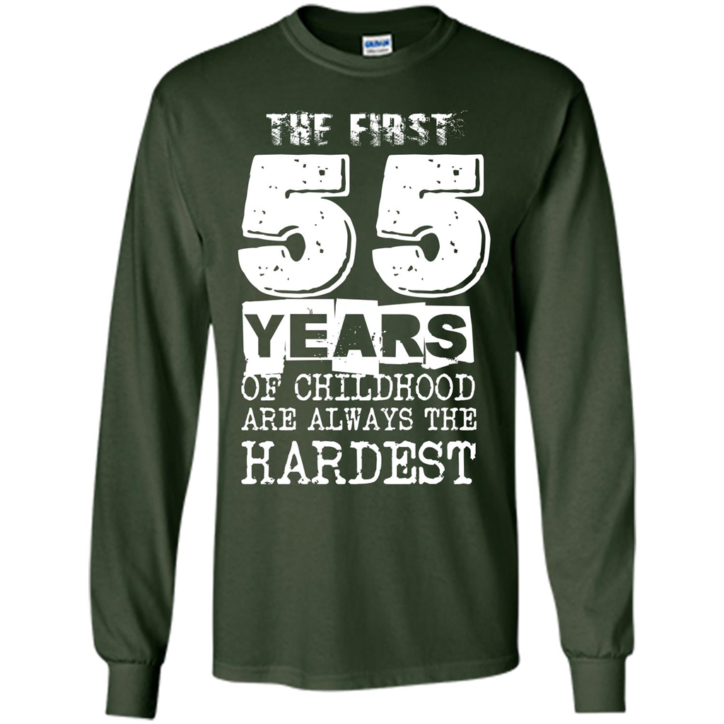 The First 55 Years Of Childhood Are Always The Hardest Forest Green